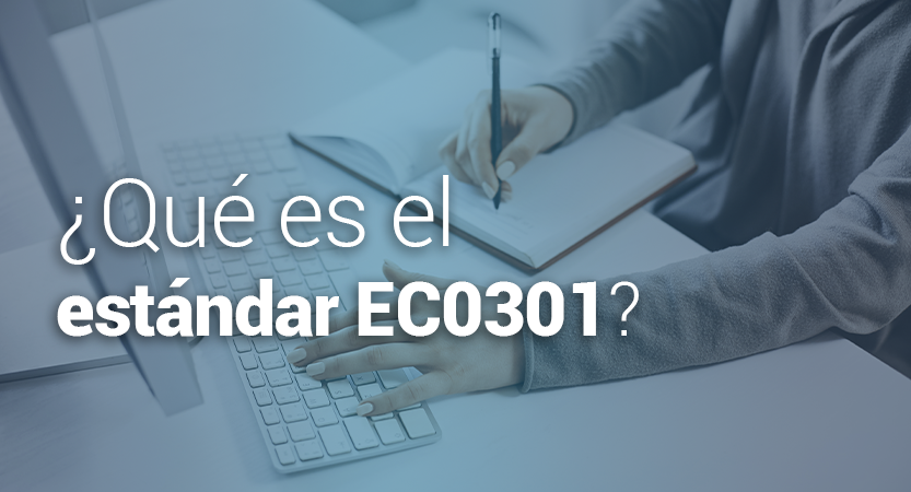 ¿Qué es el Estándar de Competencia EC0301?